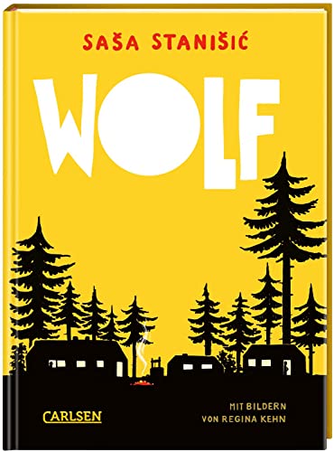 Wolf: Ferienlager im Wald | Der erste Kinderroman von Saša Stanišić - SPIEGEL Bestseller April 2024 von Carlsen